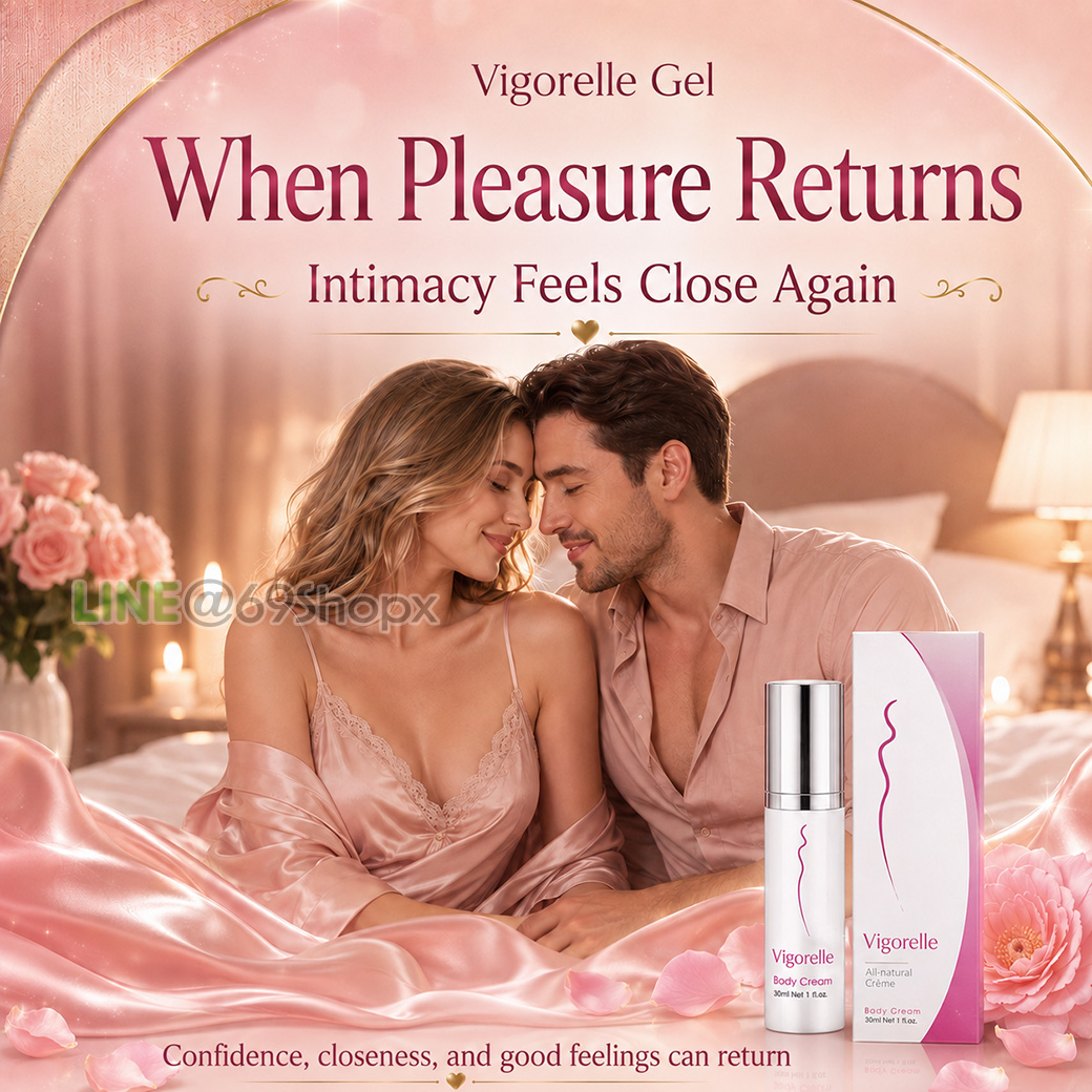 Vigorelle Gel when pleasure returns and intimacy feels close again